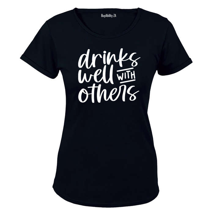 Drinks Well With Others - Ladies - T-Shirt