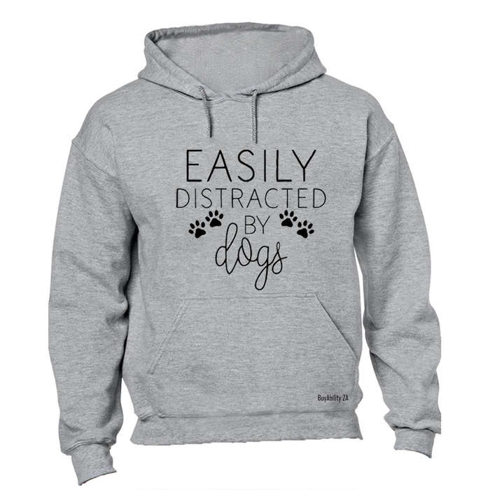 Easily Distracted by DOGS - Hoodie