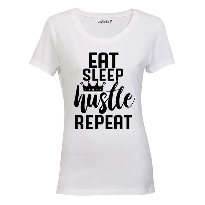 Eat. Sleep. Hustle - Ladies - T-Shirt