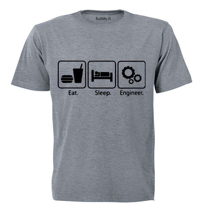 Eat. Sleep. Engineer - Adults - T-Shirt