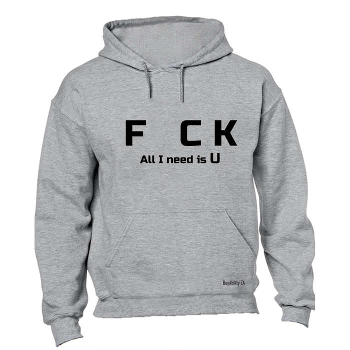 F.C.K - All I need is U - Hoodie