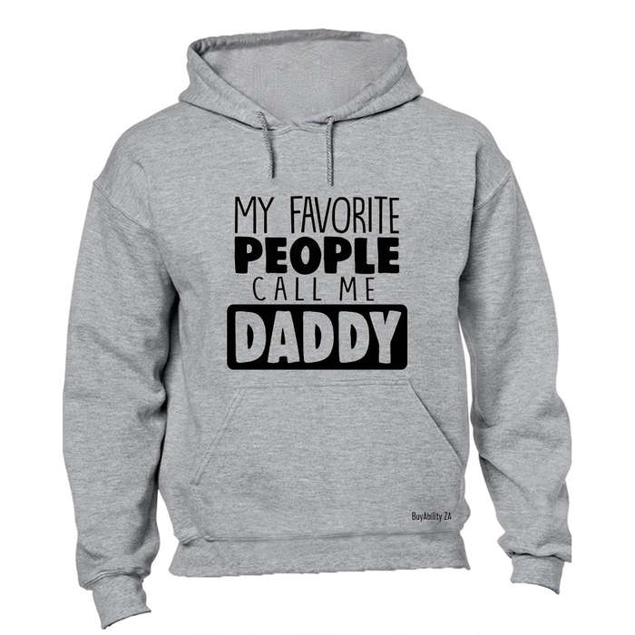 Favorite People Call Me DADDY - Hoodie