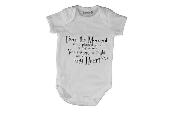 From the moment they placed you in my arms... - Baby Grow