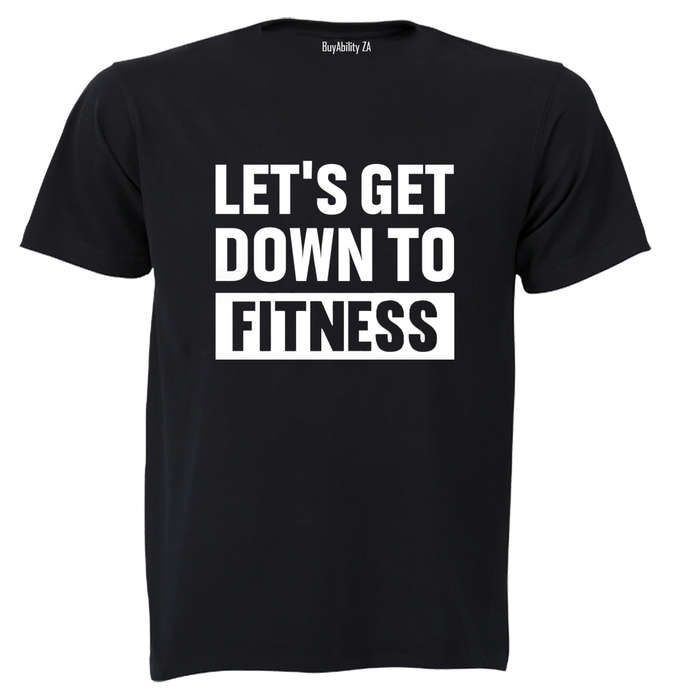 Let's Get Down To Fitness - Adults - T-Shirt
