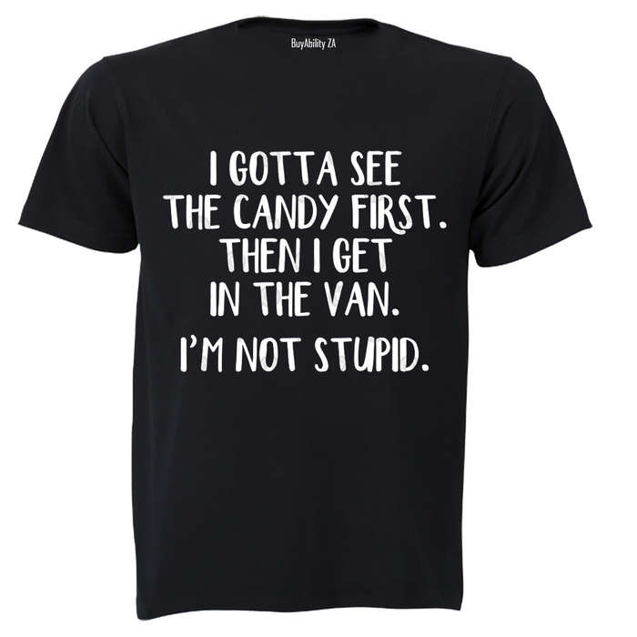 Gotta See The Candy First - Adults - T-Shirt