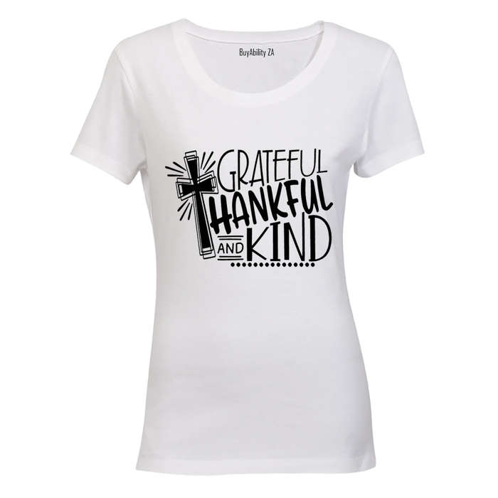 Grateful. Thankful. Kind. - Ladies - T-Shirt