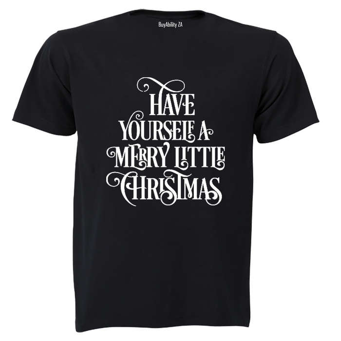 Have Yourself a Merry Little Christmas! - Adults - T-Shirt