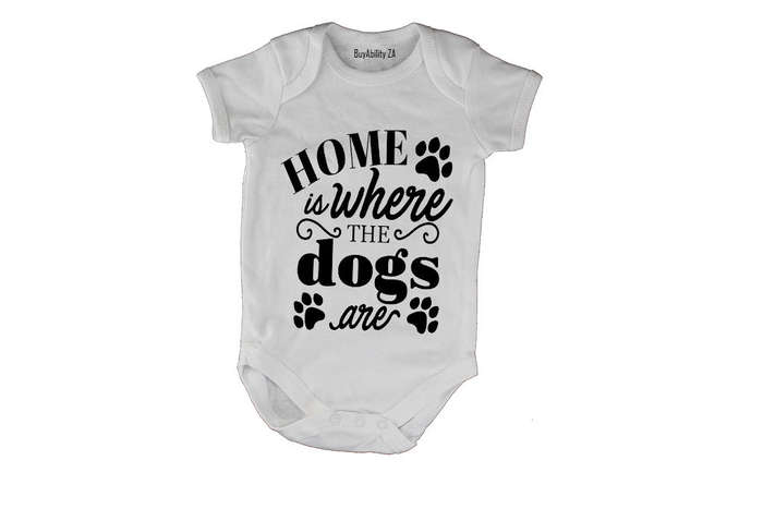 Home is where the Dogs are! - Baby Grow