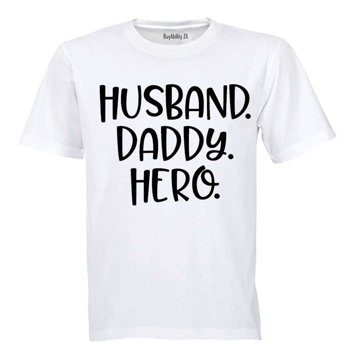 Husband - Daddy - Hero - Adults - T-Shirt