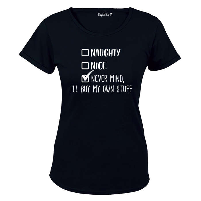 I'll Buy My Own Stuff - Christmas - Ladies - T-Shirt