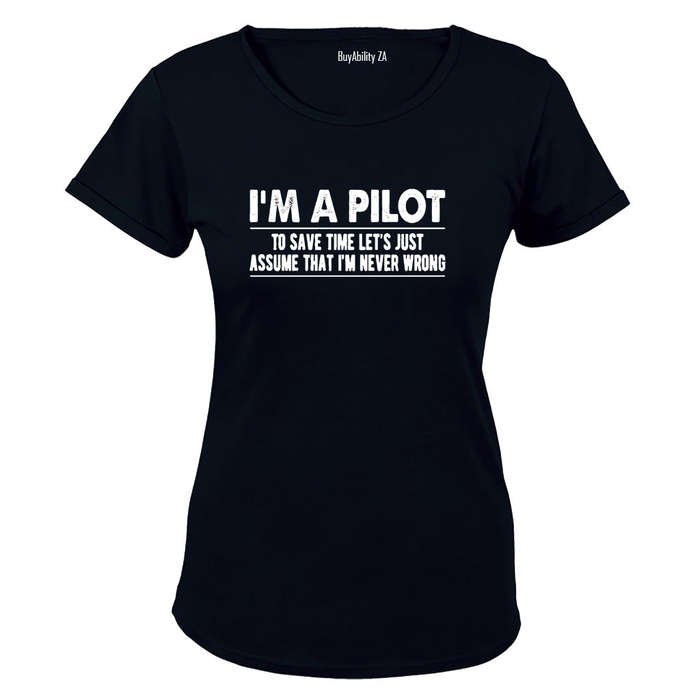 I'm A Pilot - Ladies - T-Shirt