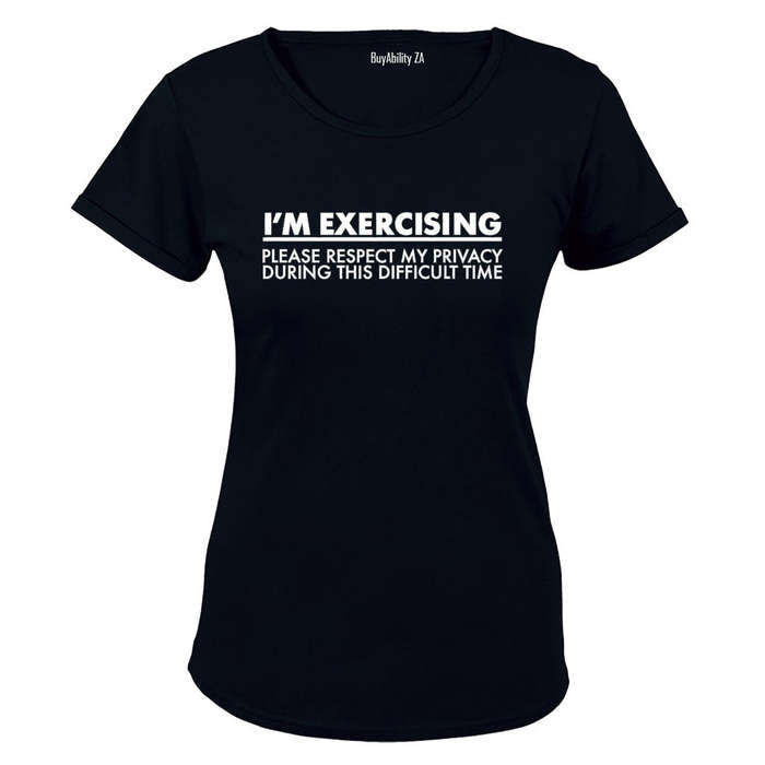 I'm Exercising - Gym - Ladies - T-Shirt