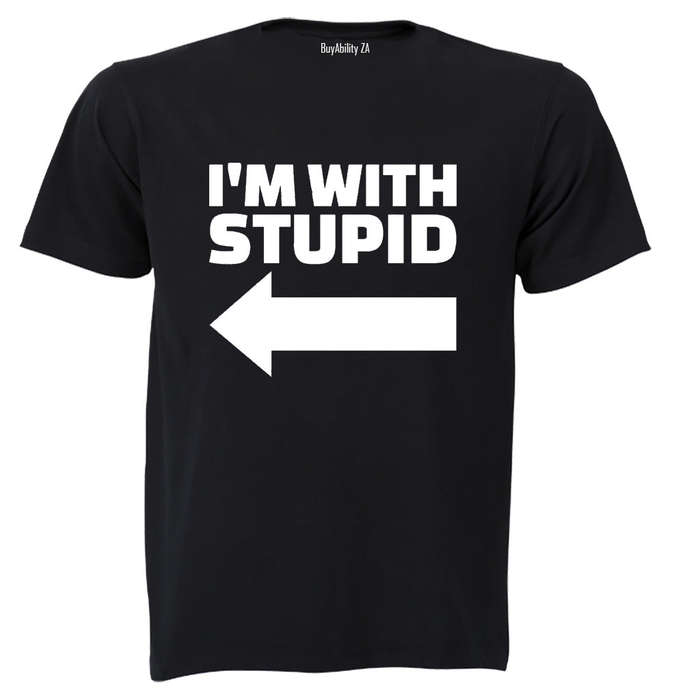I'm with Stupid - Adults - T-Shirt