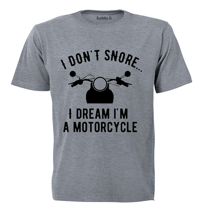 I Dont Snore - Adults - T-Shirt