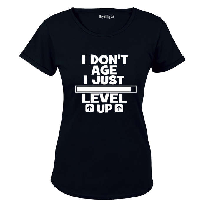 I Don't Just Age - I Level Up - Ladies - T-Shirt