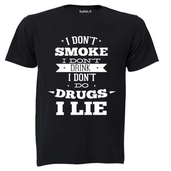 I Don't... I Lie - Adults - T-Shirt