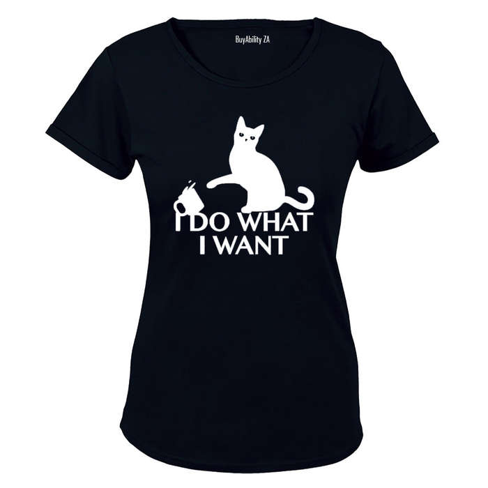 I Do What I Want! - Ladies - T-Shirt