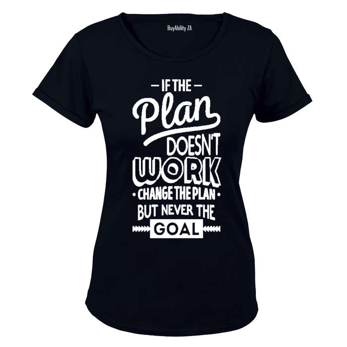 If the Plan doesn't work... - Ladies - T-Shirt