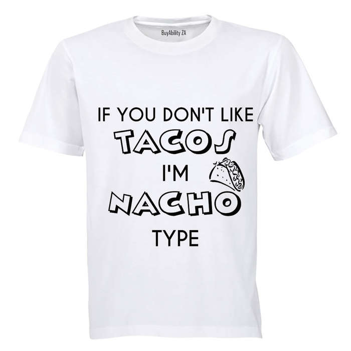If you don't like Tacos.. - Kids T-Shirt