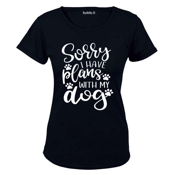 I Have Plans With My DOG - Ladies - T-Shirt