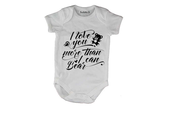 Love You More Than I Can Bear - Baby Grow