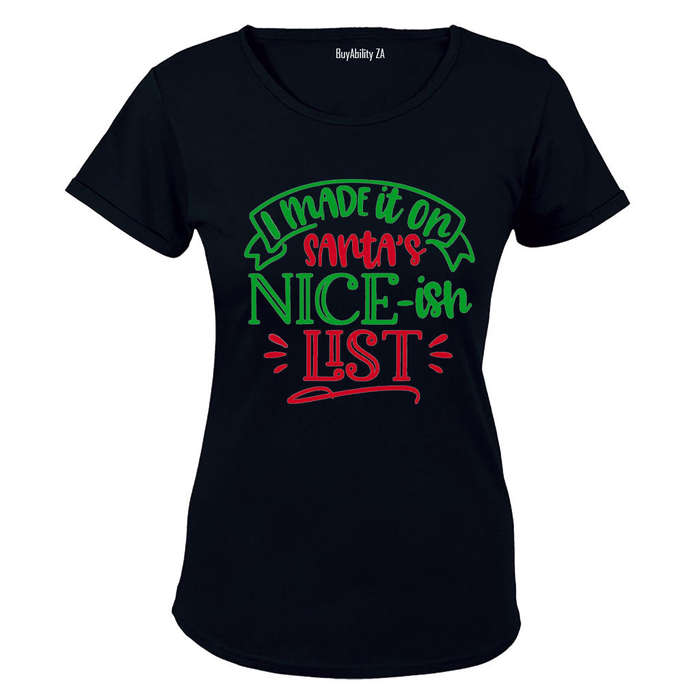 I Made It on the Nice -ish List - Christmas - Ladies - T-Shirt