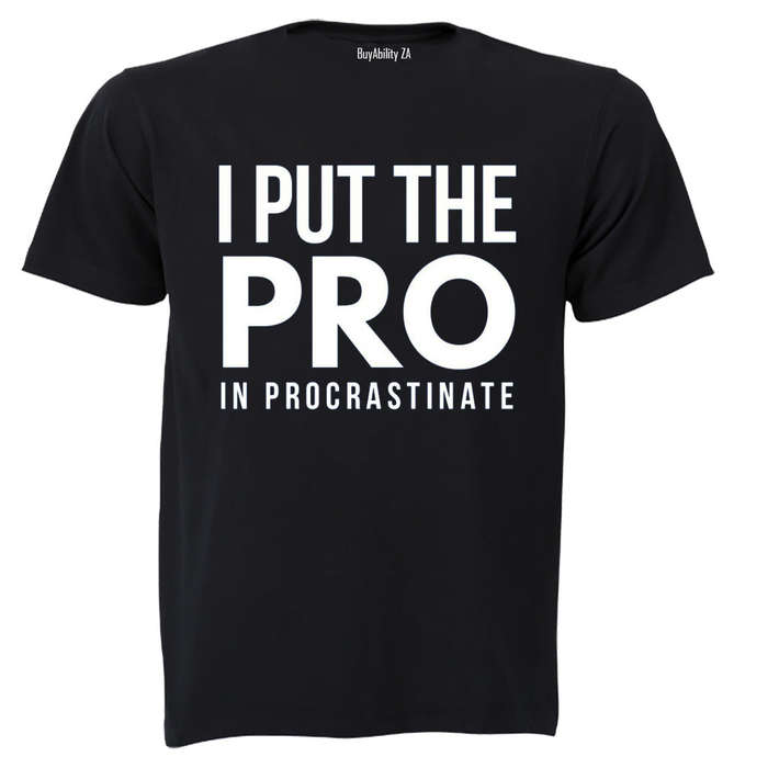I Put The Pro - Adults - T-Shirt