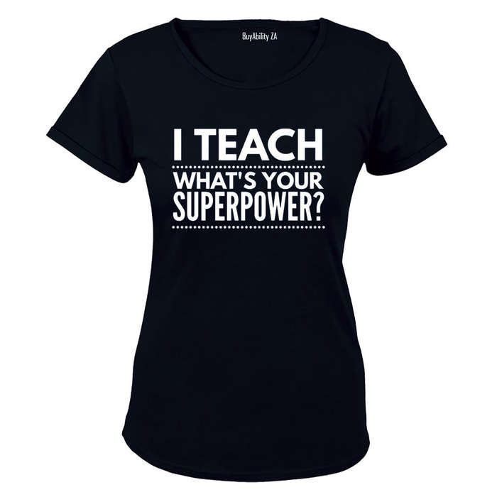 I TEACH - Superpower - Ladies - T-Shirt