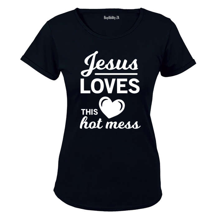 Jesus Loves this Hot Mess! - Ladies - T-Shirt