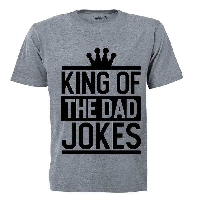 King of the Dad Jokes! - Adults - T-Shirt
