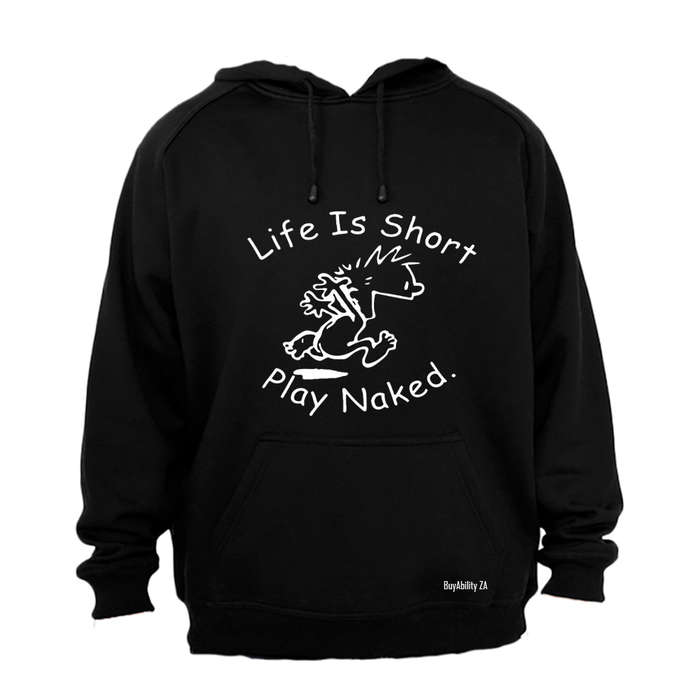 Life is Short - Hoodie
