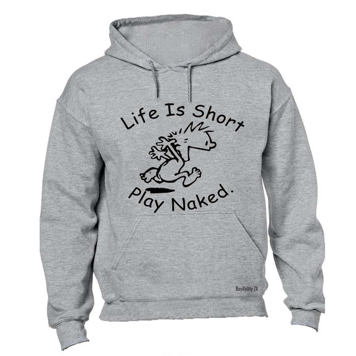 Life is Short - Hoodie