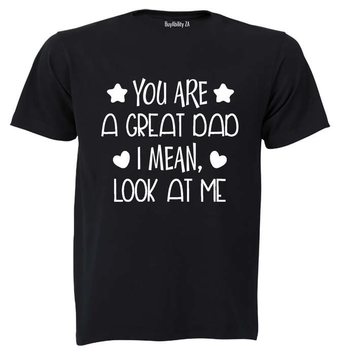 Look At Me - DAD - Adults - T-Shirt