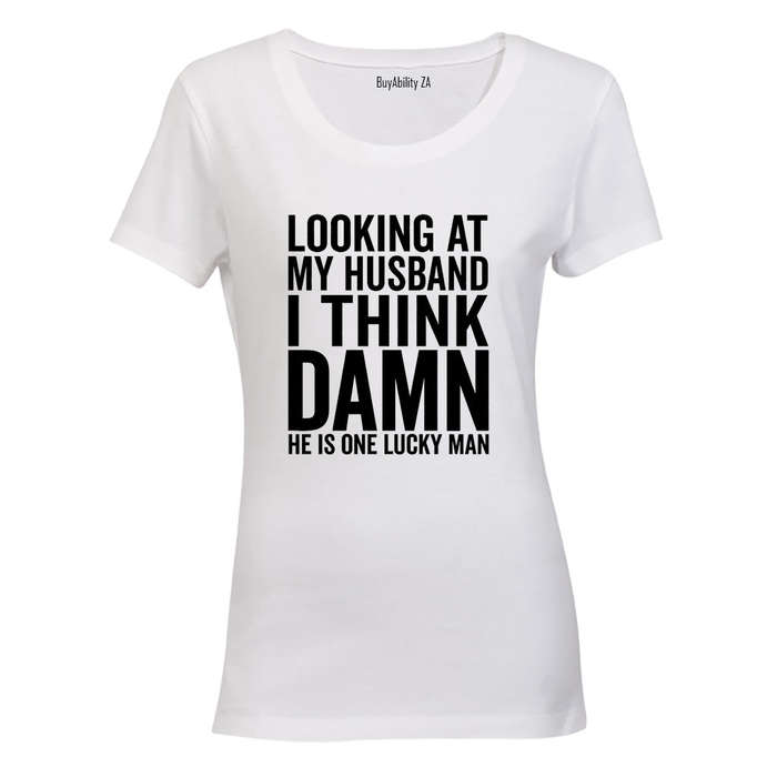 Looking At My Husband - Ladies - T-Shirt