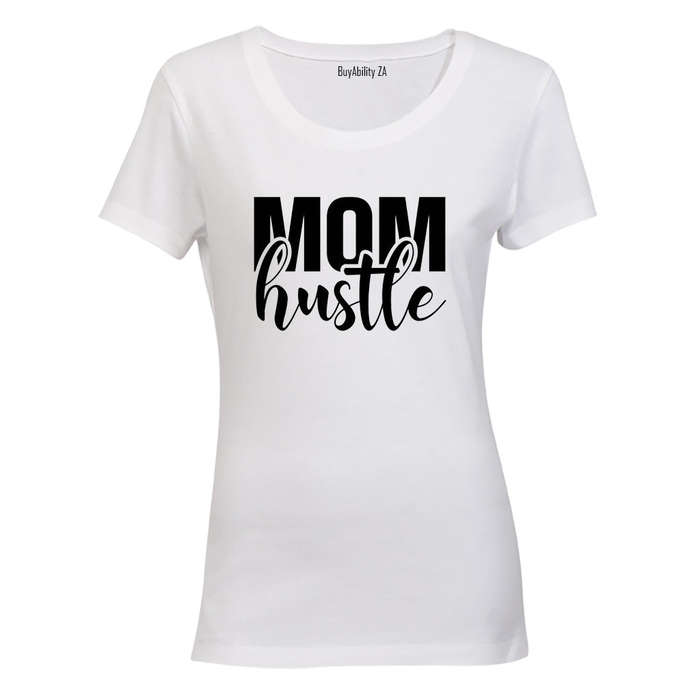 Mom Hustle - Ladies - T-Shirt