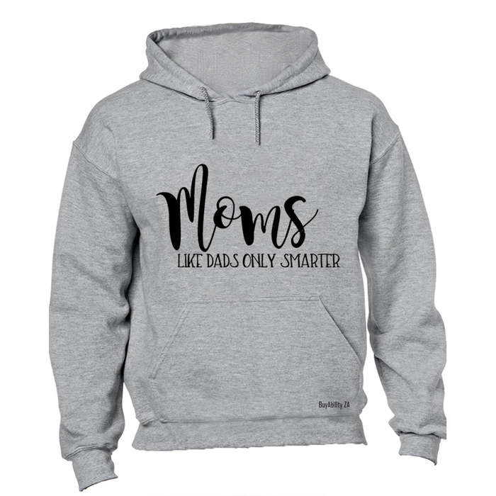 Moms - Like Dads - Hoodie