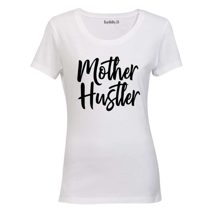 Mother Hustler - Ladies - T-Shirt
