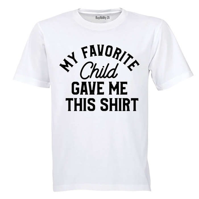 My Favorite Child - Adults - T-Shirt