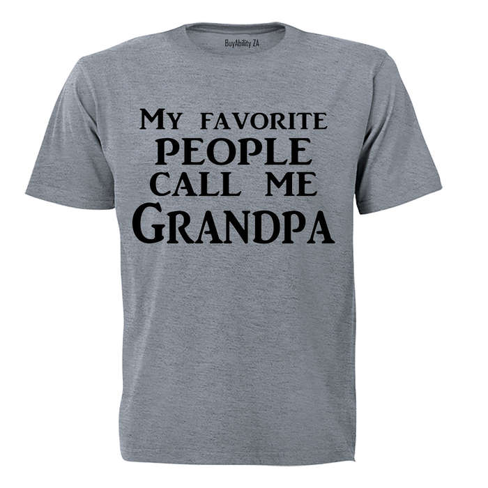 My Favorite People Call Me Grandpa - Adults - T-Shirt