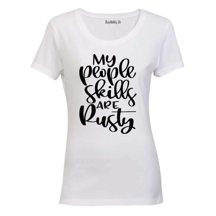 My People Skills are Rusty - Ladies - T-Shirt
