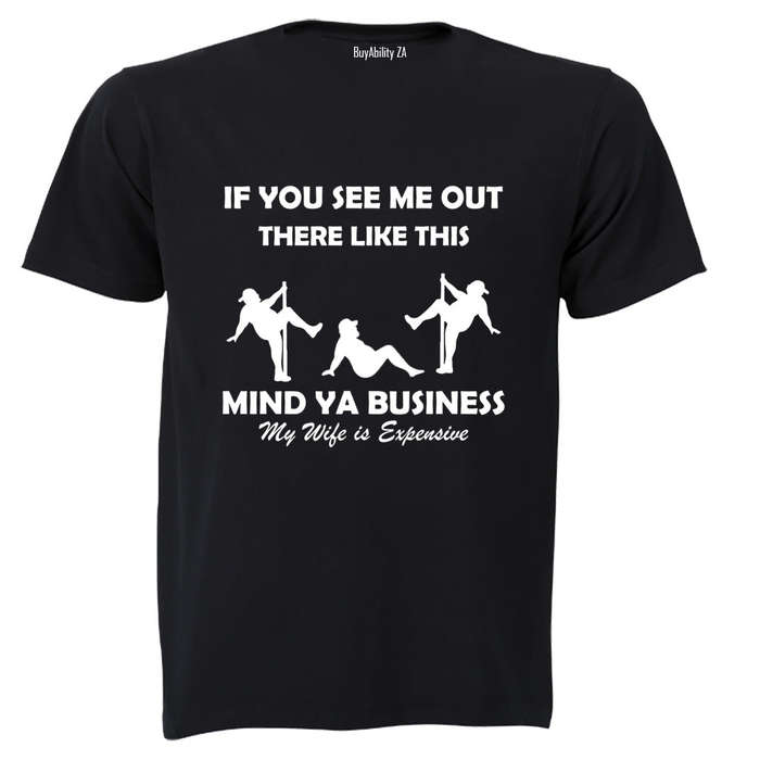 My Wife Is Expensive - Adults - T-Shirt
