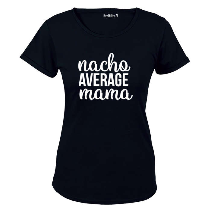 Nacho Average Mama - Ladies - T-Shirt