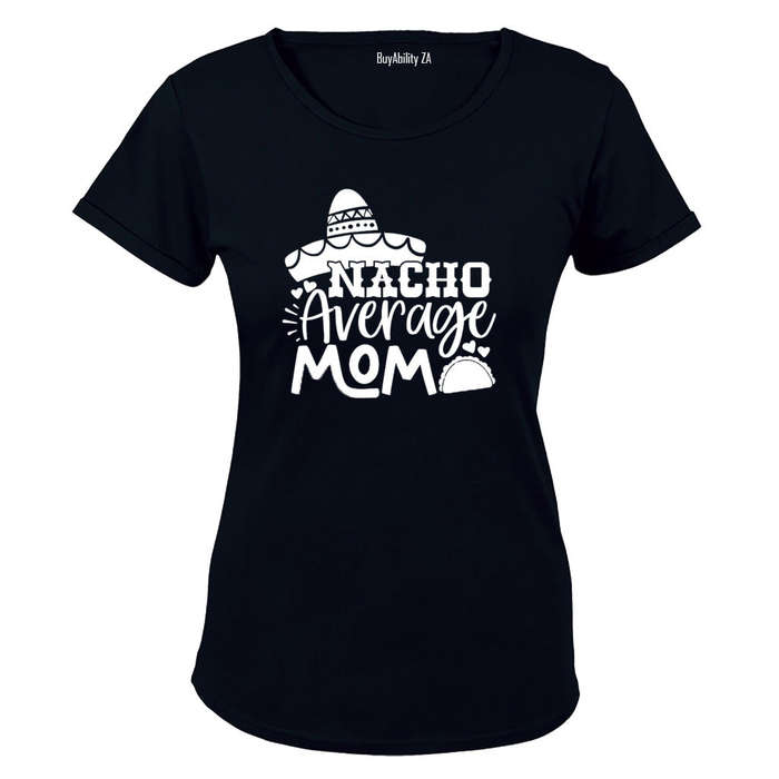 Nacho Average Mom - Ladies - T-Shirt
