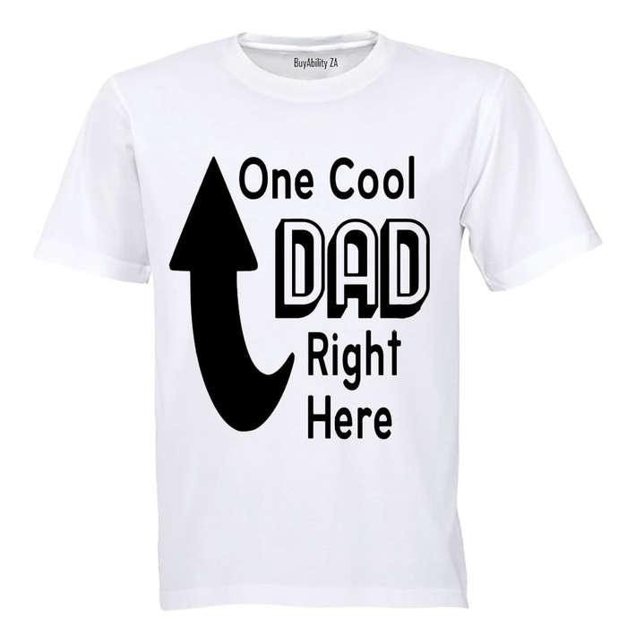 One Cool Dad Right Here - Adults - T-Shirt