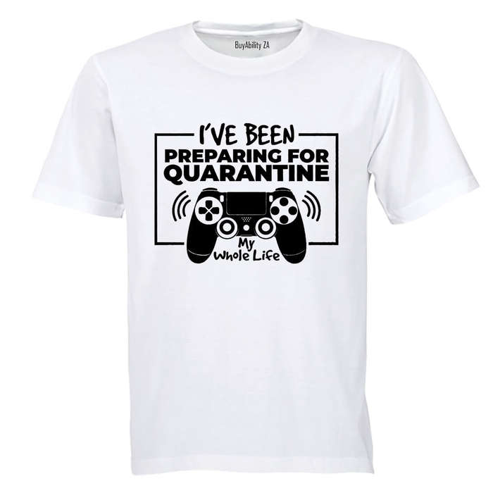 Preparing for Quarantine - Adults - T-Shirt