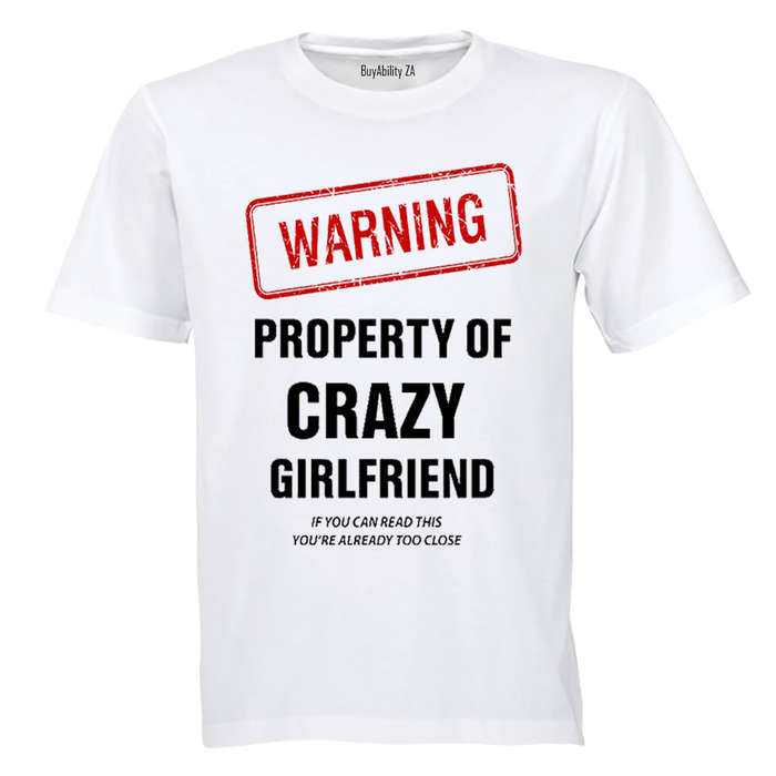 Warning - Property of Crazy Girlfriend! - Adults - T-Shirt