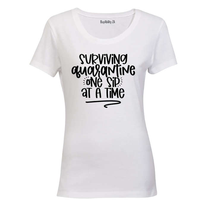 Quarantine - One Sip - Ladies - T-Shirt
