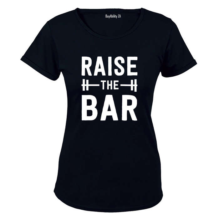 Raise The BAR - Ladies - T-Shirt