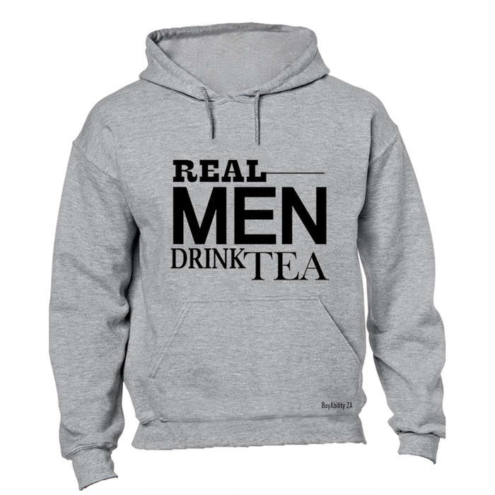Real Men Drink Tea - Hoodie
