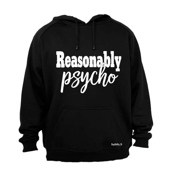 Reasonably Psycho - Hoodie